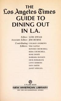 L.A. Times Guide to Dining Dwan, Lois by Dwan, Lois - 1984-05-18