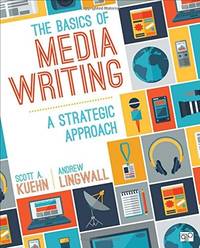 The Basics of Media Writing; A Strategic Approach