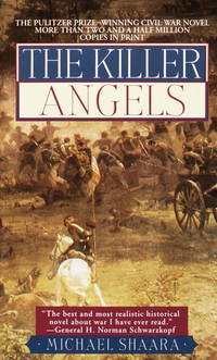 The Killer Angels: The Classic Novel of the Civil War