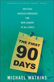 cover of The First 90 Days: Critical Success Strategies for New Leaders at All Levels