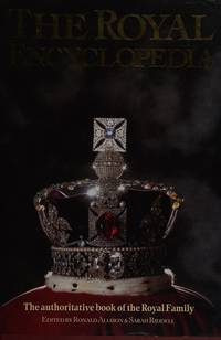 The Royal Encyclopaedia: Authorised Book of the Royal Family