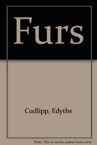Furs : An Appreciation of Luxury, a Guide to Value