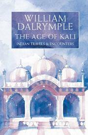 The Age of Kali Indian Travels &amp; Encounters by Dalrymple William - 1998