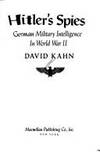 Hitler&#039;s Spies: German Military Intelligence in World War II by Kahn, David - 1978