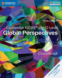 Cambridge IGCSEÔøΩ and O Level Global Perspectives Coursebook (Cambridge International IGCSE)