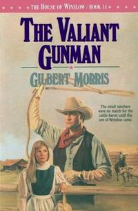 The Valiant Gunman - Book 14 - the House Of Winslow