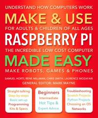 Make and Use Raspberry Pi Made Easy
