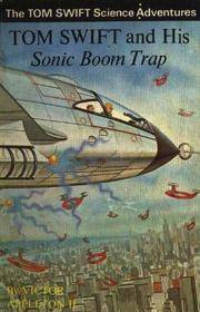 Tom Swift and his Sonic Book Trap [Tom Swift Science Adventures].