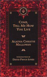 Come, Tell Me How You Live (Common Reader Editions:  Rediscoveries: LONDON)