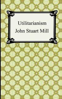 Utilitarianism (ISBN: 9781420925104)