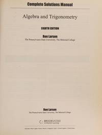 Complete Solutions Manual for Algebra and Trigonometry by Ron Larson, 8th edition