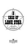 A CASE OF LONE STAR de FRIEDMAN, KINKY - 1987