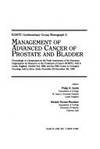Management of advanced cancer of prostate and bladder: Proceedings of a symposium of the tenth...