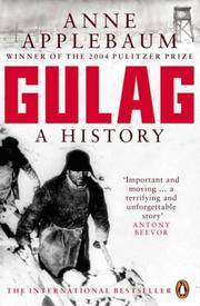 image of Gulag: A History of the Soviet Camps