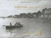 Varanasi: The City of Light by Robert E.Svoboda - 2005-09-15