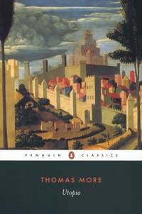 Utopia (Penguin Classics) by More, Thomas; Turner, Paul [Editor]; Turner, Paul [Translator]; Turner, Paul [Introduction]; - 2003-05-06