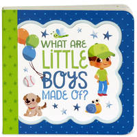 What Are Little Boys Made Of: Little Bird Greetings, Greeting Card Board Book with...