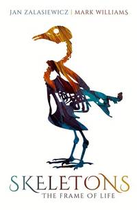 SKELETONS: THE FRAME OF LIFE