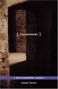 image of Troublemaker: A Dave Brandstetter Mystery (Dave Brandstetter Mysteries)