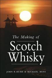 The Making of Scotch Whisky: A History of the Scotch Whiskey Distilling Industry