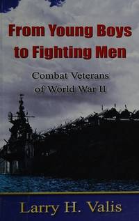 From Young Boys to Fighting Men: Combat Veterans of World War II