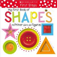 My First Book of Shapes / Mi primer libro de figuras: Scholastic Early Learners (Bilingual)...