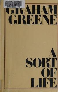 A Sort of Life by Greene, Graham - 1971