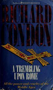 A Trembling Upon Rome by Condon, Richard