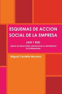 ESQUEMAS DE ACCION SOCIAL DE LA EMPRESA (ASE Y RSE). GRADO EN RELACIONES LABORALES DE LA...