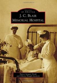 J. C. Blair Memorial Hospital (Images of America)