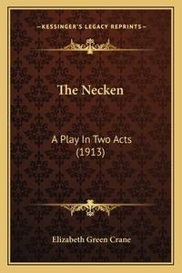 The Necken: A Play in Two Acts (1913)