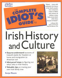 The Complete Idiot&#039;s Guide to Irish History and Culture de Sonja Massie - 1999