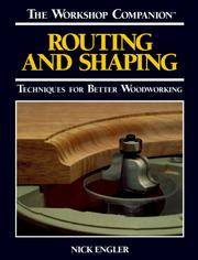 cover of Routing and Shaping: Techniques for Better Woodworking (The Workshop Companion)