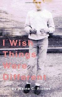 I Wish Things Were Different