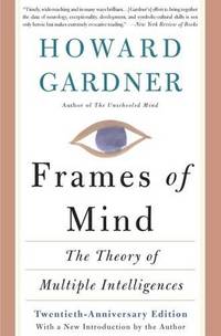 Frames of Mind, The Theory of Multiple intelligences (Tenth-Anniversary Edition)