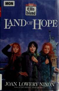 LAND OF HOPE (Ellis Island) by Nixon, Joan Lowery