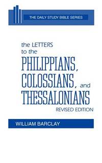 The Letters to the Philippians, Colossians, and Thessalonians: A Lectionary Commentary Based on...