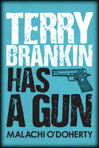 Terry Brankin Has A Gun