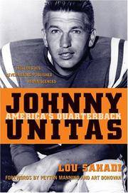 Johnny Unitas America's Quarterback by Lou Sahadi - Hardcover - 2004 - from Corliss Books (SKU: 003604)
