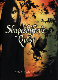 Shapeshifter&#039;s Quest by Landon, Dena - 2005-08-04