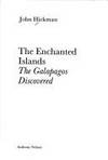 The Enchanted Islands: The Galapagos Discovered