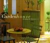GARDEN HOUSE.  Bringing the Outdoors In