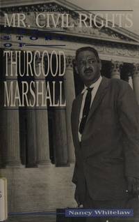 Mr Civil Rights: The Story of Thurgood Marshall (Notable Americans)