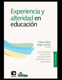 Experiencia y alteridad en educación:  Pensar la educación