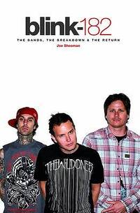 Blink 182: The Bands, The Breakdown & The Return