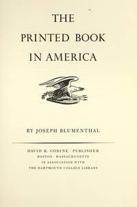 PRINTED BOOK IN AMERICA. by Blumenthal, Joseph - 1977