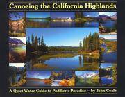 Canoeing The California Highlands: A Quiet Water Guide To Paddler's Paradise