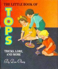 The Little Book of Tops Tricks, Lore, and More/Book and Top