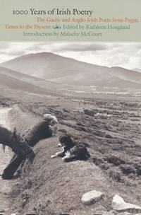 1000 Years of Irish Poetry: The Gaelic and Anglo Irish Poets from Pagan Times to