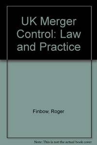 U.K.Merger Control: Law and Practice by Roger Finbow and Nigel Parr - 1995